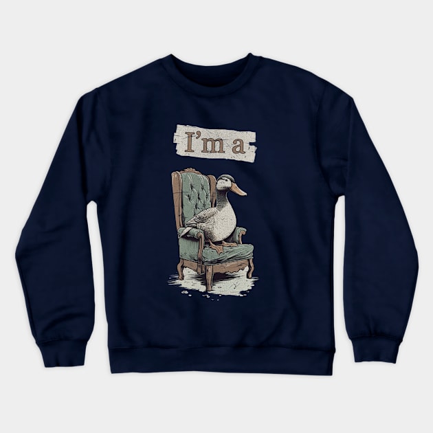 I'm A Sitting Duck Crewneck Sweatshirt by MerlinArt